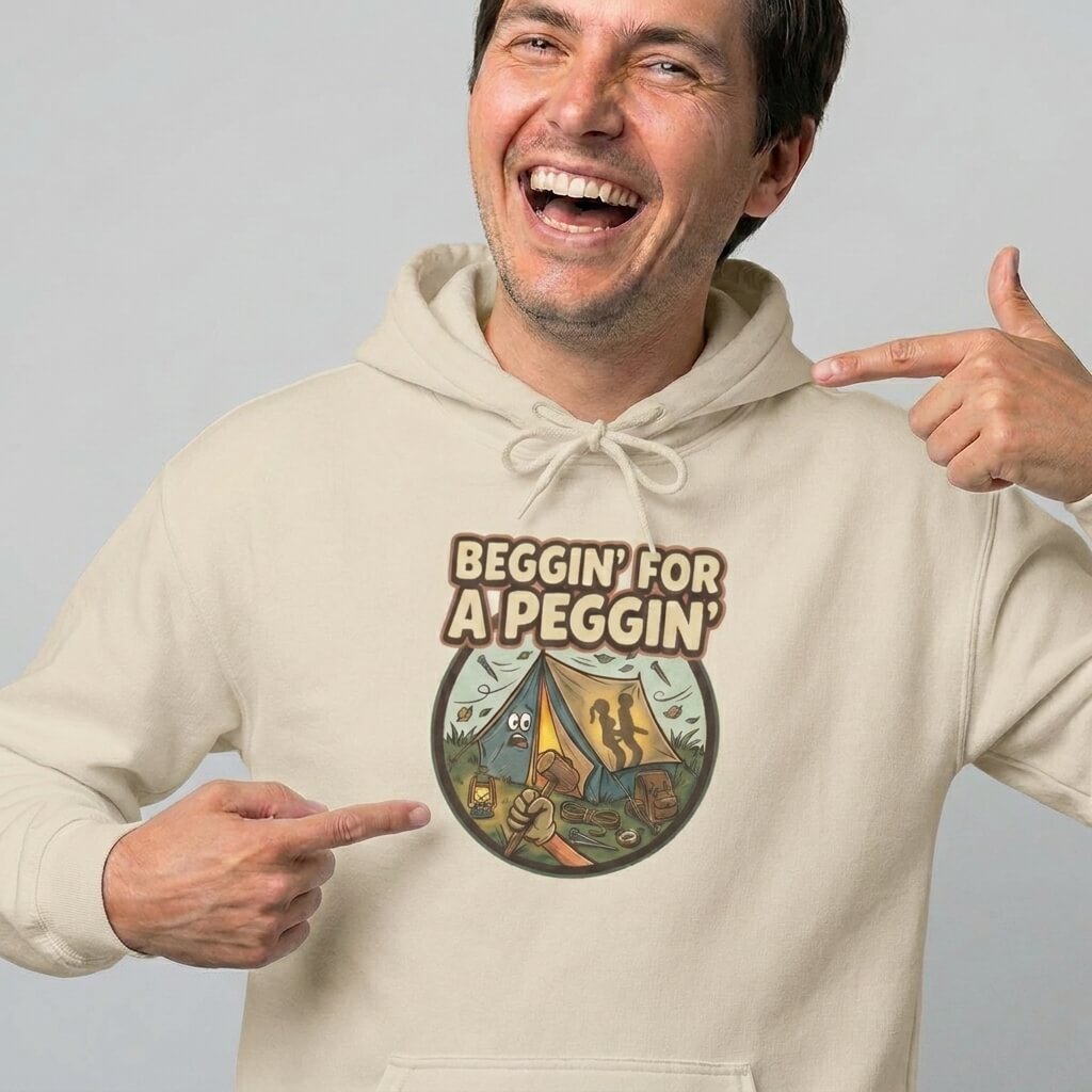 Beggin’ For A Peggin Funny Camping Hoodie – Sand