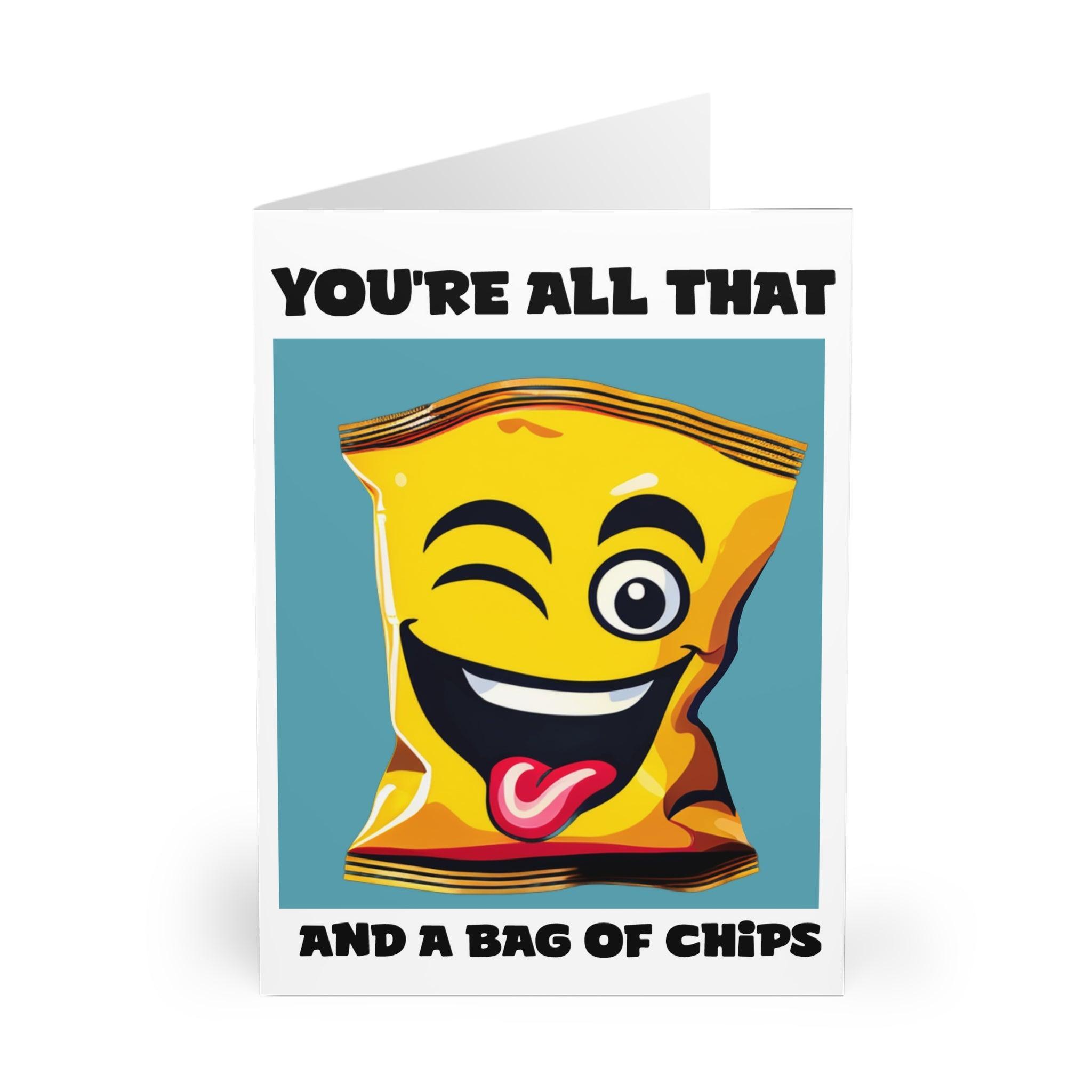 You’re All That and a Bag of Chips Funny Love Card – A Matte